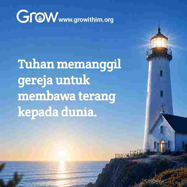 11 – Tuhan memanggil gereja untuk membawa terang kepada dunia