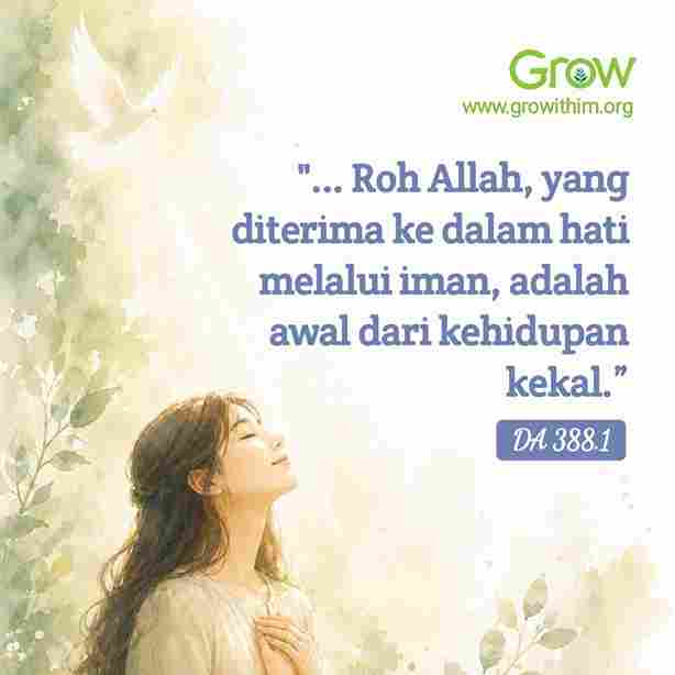 19 – Roh Allah yang diterima ke dalam hati melalui iman adalah awal dari kehidupan kekal